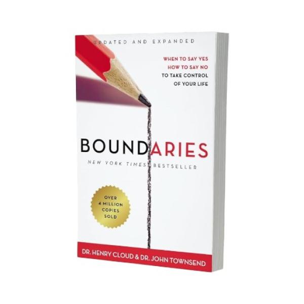 Boundaries: When to Say Yes, How to Say No To Take Control of Your Life